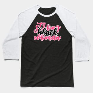 Strong black woman Baseball T-Shirt